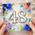 48th Birthday Card, Colourful Watercolor Floral Design