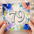 79th Birthday Card, Watercolour Floral Number 79 Card