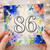 86th Birthday Card, Colourful Floral Watercolour 86 Card