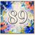 89th Birthday Card, Colourful Watercolour Floral Number 89 Design