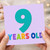 9th Birthday Card, 9 Years Old Colourful Card