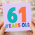 61st Birthday Card, 61 Years Old Card