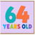 64th Birthday Card, 64 Years Old Colourful Card