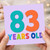 83rd Birthday Card, Colourful Typographic Years Old Card