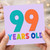 99th Birthday Card, 99 Years Old Card