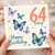 64th Birthday Card, Happy Birthday Butterflies Card, 64 Today Birthday Card