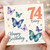 74th Birthday Card, Happy Birthday Butterflies Card, 74 Today Card