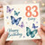 83rd Birthday Card, Butterfly Happy Birthday Today Card