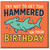 Funny Hammerhead Shark Birthday Card - Try Not To Get Too Hammered On Your Birthday - Cheeky Pun, Ocean Animal Design
