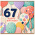 67th Birthday Card, Colourful Balloons Happy Birthday Card