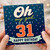 31st Birthday Card, Oh My God You're 31 Happy Birthday Card