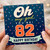 82nd Birthday Card, Happy Birthday Card