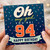 94th Birthday Card, Oh My God You’re 94 Happy Birthday Card