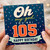 105th Birthday Card, Oh My God You’re 105 Happy Birthday Card