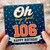 106th Birthday Card, Oh My God You're 106 Happy Birthday Card