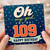 109th Birthday Card, Oh My God You’re 109 Happy Birthday Card