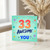 33rd Birthday Card, 33 Awesome Years of You Card