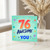 76th Birthday Card, - 76 Awesome Years Of You