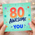 80th Birthday Card, 80 Awesome Years of You Card