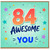 84th Birthday Card, 84 Years of You Awesome Birthday Card