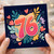 76th Birthday Card, Colourful Hearts and Floral Design
