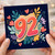 92nd Birthday Card, Colourful Hearts and Leaves Design