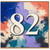 82nd Birthday Card, Abstract Paint Splash Number 82 Card