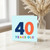 40th Birthday Card, 40 Years Old Celebration Card