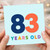 83rd Birthday Card, 83 Years Old Card for Him or Her