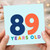 89th Birthday Card, 89 Years Old Card