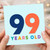 99th Birthday Card, 99 Years Old Card