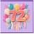 72nd Birthday Card, Colourful Balloon Celebration Card