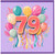 79th Birthday Card, Colourful Balloons and Confetti Celebration Card