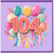104th Birthday Card, Colourful Balloons and Ribbons Design