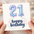 21st Birthday Card, Happy Birthday Balloon Design
