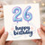 26th Birthday Card