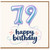 79th Birthday Card, Happy Birthday Balloon Design