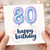 80th Birthday Card, Happy Birthday Balloon Design