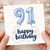 91st Birthday Card, 91 Happy Birthday Balloon Design
