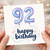 92nd Birthday Card, Happy Birthday Balloon Design Card