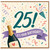 25th Birthday Card, It’s Your Birthday Champagne Celebration Card