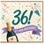 36th Birthday Card, It’s Your Birthday Celebration Card