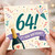 64th Birthday Card, 64! It’s Your Birthday!