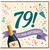 79th Birthday Card, It's Your Birthday Champagne Celebration Card
