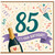 85th Birthday Card, It's Your Birthday Champagne Celebration Card