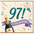 97th Birthday Card, 97! Birthday Celebration Card