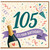 105th Birthday Card, It's Your Birthday Celebration Card