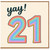 21st Birthday Card, Yay Rainbow Number 21 Card