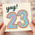 23rd Birthday Card, Rainbow Yay Design