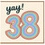 38th Birthday Card, Yay! Rainbow Number 38 Birthday Card